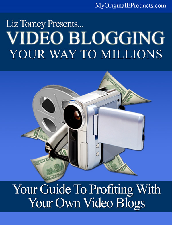 Video Blogging Your Way To Millions